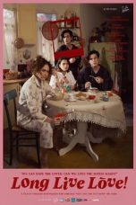 Nonton Film Long Live Love! (2023) Nonton Film Long Live Love! (2023)