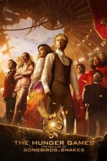 The Hunger Games: The Ballad of Songbirds & Snakes (2023) The Hunger Games: The Ballad of Songbirds & Snakes (2023)