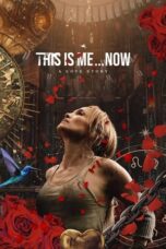 Nonton Film This Is Me…Now (2024)