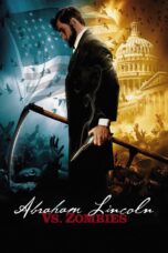Nonton Film Abraham Lincoln vs. Zombies (2012) Nonton Film Abraham Lincoln vs. Zombies (2012)