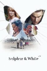 Nonton Film Sulphur & White (2020) Nonton Film Sulphur & White (2020)