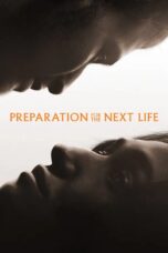 Preparation for the Next Life (2025) Preparation for the Next Life (2025)